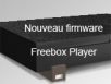 Freebox Player : nouveau firmware 1.1.4