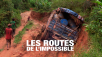 “Les routes de l’impossible”, France 5 diffuse la saison 11 à partir du 27 juillet