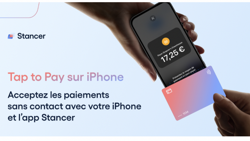 Stancer : la fintech d’Iliad intègre Tap to Pay sur iPhone, “une révolution pour les paiements sans contact des entreprises”