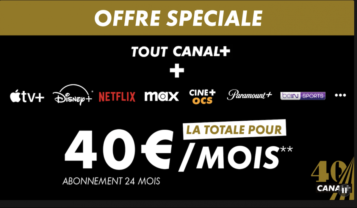 Canal+ dégaine un nouvel abonnement “spécial 40 ans” incluant “la totale”, c’est-à-dire toutes ses offres